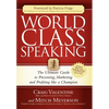 World Class Speaking: The Ultimate Guide to Presenting, Marketing and Profiting Like a Champion - Paperback