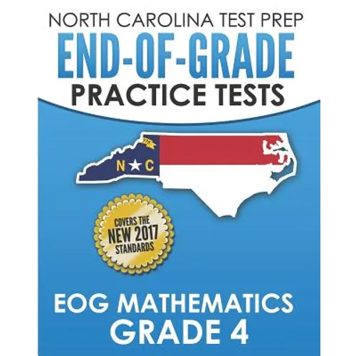 NORTH CAROLINA TEST PREP End-of-Grade Practice Tests EOG Mathematics Grade 4: Preparation for the End-of-Grade Mathematics Assessments - Paperback