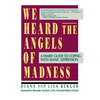 We Heard the Angels of Madness - Paperback
