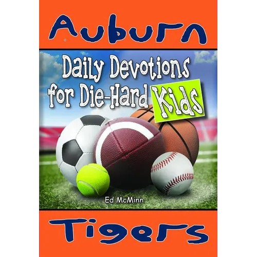 Daily Devotions for Die-Hard Kids Auburn Tigers - Paperback
