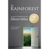 The Rainforest: The Secret to Building the Next Silicon Valley - Paperback