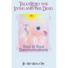 Talking to the Living and the Dead: How to communicate with other conscious being - Paperback