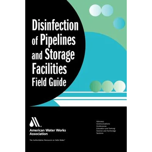 Disinfection of Pipelines and Storage Facilities Field Guide - Paperback