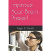 Improve Your Brain Power! - Paperback