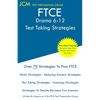 FTCE Drama 6-12 - Test Taking Strategies: FTCE 006 Exam - Free Online Tutoring - New 2020 Edition - The latest strategies to pass your exam. - Paperback