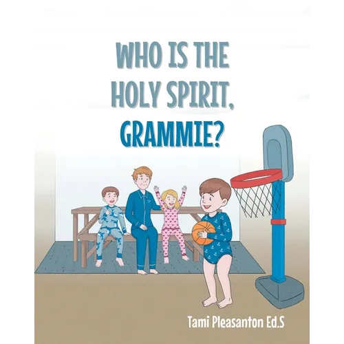 Who Is The Holy Spirit, GRAMMIE? - Paperback
