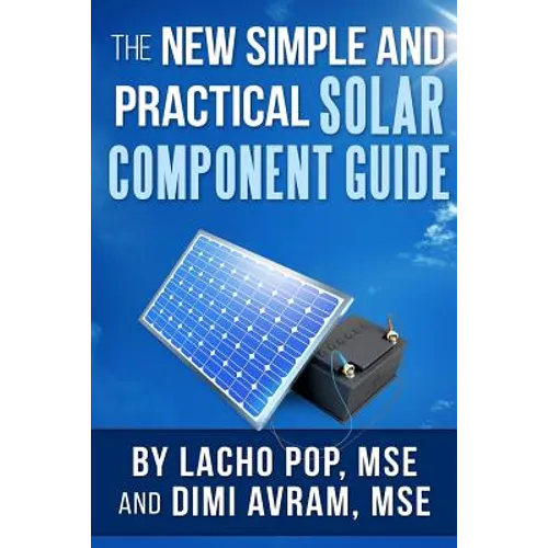 The New Simple And Practical Solar Component Guide - Paperback