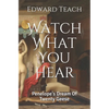 Watch What You Hear: Penelope's Dream Of Twenty Geese - Paperback