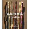 Paule Vézelay: Living Lines - Hardcover