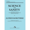 Science and Sanity: An Introduction to Non-Aristotelian Systems and General Semantics Sixth Edition - Hardcover