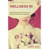 Wellness in Whiteness: Biomedicalization and the Promotion of Whiteness and Youth among Women - Paperback