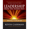 Leadership from the Inside Out: Becoming a Leader for Life - Paperback