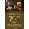 The Collected Supernatural and Weird Fiction of Violet Hunt: Volume 2: One Novella 'The Corsican Sisters', and Four Short Stories of the Strange and U - Paperback