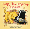 Happy Thanksgiving, Biscuit!: A Thanksgiving Lift-The-Flap Book for Kids - Paperback