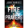 Fire Prayers: Building Arsenals That Destroy Satanic Kingdoms - Paperback