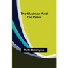 The Madman and the Pirate - Paperback
