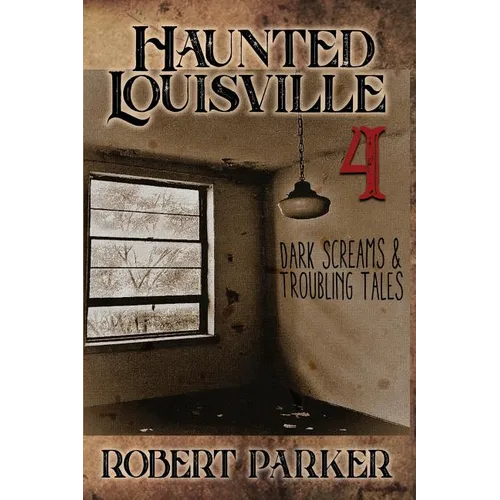 Haunted Louisville 4 - Paperback