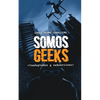 Somos Geeks: Inadaptados Subversivos - Paperback