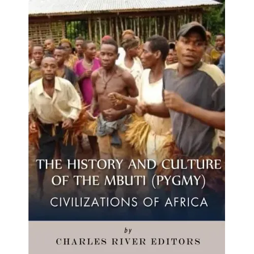Civilizations of Africa: The History and Culture of the Mbuti (Pygmy) - Paperback