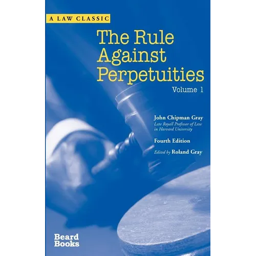 The Rule Against Perpetuities, Fourth Edition, Vol. 1 - Paperback