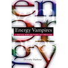 Energy Vampires: A Practical Guide for Psychic Self-Protection - Paperback