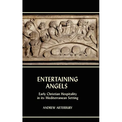 Entertaining Angels: Early Christian Hospitality in Its Mediterranean Setting - Hardcover