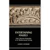 Entertaining Angels: Early Christian Hospitality in Its Mediterranean Setting - Hardcover