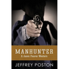 Manhunter: A Jason Peares Historical Western Book 4 - Paperback