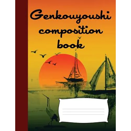 Genkouyoushi composition book: Japanese writing practice book, Genkoyoshi paper and notepad for writing Kana & Kanji, Japanese composition book - Paperback