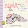 Alma, Where Is Pajarito?/Alma, ¿Dónde Está Pajarito? - Board Book