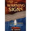 The Warning Signs: Tales Of Horror and Dark Fantasy - Hardcover