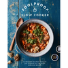 Foolproof Slow Cooker: 60 Modern Recipes That Let the Cooker Do the Work - Hardcover