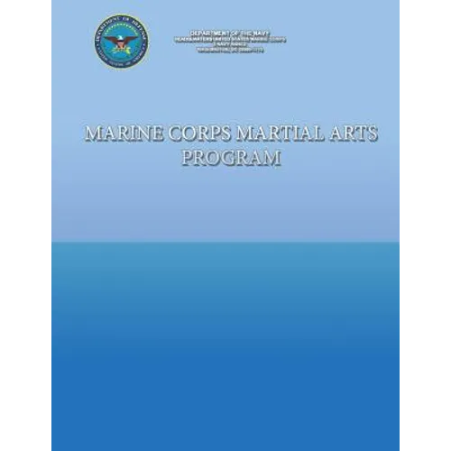 Marine Corps Martial Arts Program - Paperback