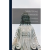 Spiritual Childhood; a Study of St. Teresa's Teaching - Hardcover