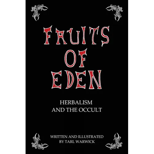 Fruits Of Eden: Herbalism And the Occult - Paperback
