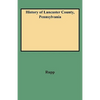 History of Lancaster County, Pennsylvania - Paperback