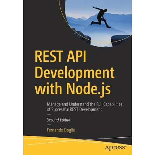 Rest API Development with Node.Js: Manage and Understand the Full Capabilities of Successful Rest Development - Paperback
