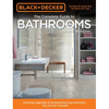 Black & Decker Complete Guide to Bathrooms 5th Edition: Dazzling Upgrades & Hardworking Improvements You Can Do Yourself - Paperback