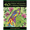 Coloring Books For Adults Volume 6: 40 Stress Relieving And Relaxing Patterns - Paperback