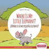 Where Is My Little Elephant? - ¿Dónde está mi pequeña elefante?: Bilingual Children's Book Spanish English - Paperback