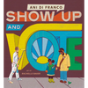 Show Up and Vote - Hardcover