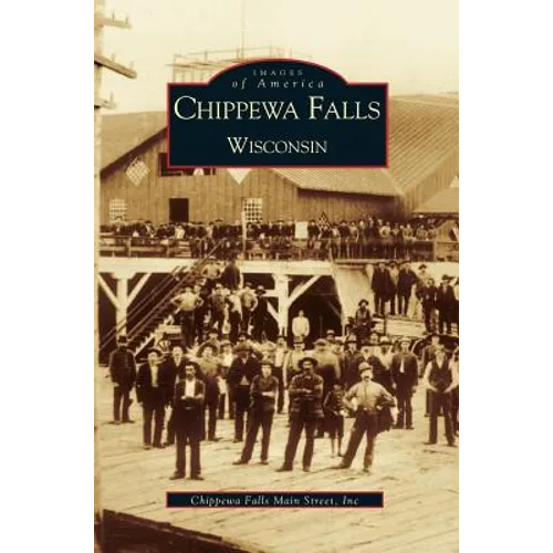 Chippewa Falls Wisconsin - Hardcover