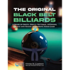The Original Black Belt Billiards: A Book Of Shots, Drills, Patterns, Opinions, Katas And Koans To Improve Your Game - Paperback