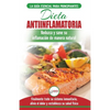 Dieta antiinflamatoria: Guía para principiantes para curar naturalmente su inflamación, tratar el sistema inmune, aliviar el dolor (Libro en español / - Paperback