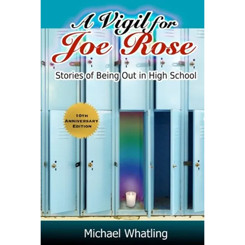 A Vigil for Joe Rose: Stories of Being Out in High School - Paperback