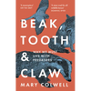 Beak, Tooth and Claw: Why We Must Live with Predators - Paperback