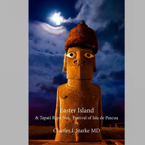 Easter Island: & Tapati Rapa Nui, Festival of Isla de Pascua - Paperback