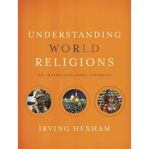 Understanding World Religions: An Interdisciplinary Approach - Hardcover