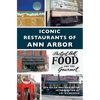 Iconic Restaurants of Ann Arbor - Hardcover