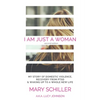 I Am Just A Woman: My story of domestic violence and recovery - Paperback